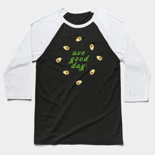 Funny Avocado Vegan T-Shirt, Gift for Vegetarians Women and Men, avo good day Baseball T-Shirt